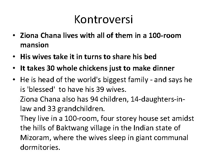 Kontroversi • Ziona Chana lives with all of them in a 100 -room mansion