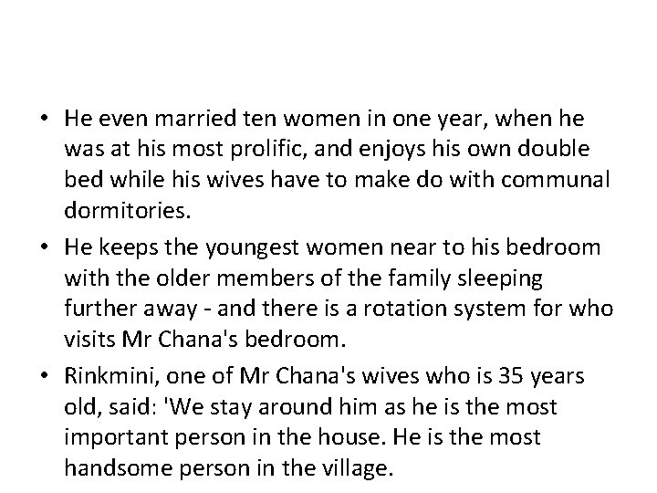  • He even married ten women in one year, when he was at