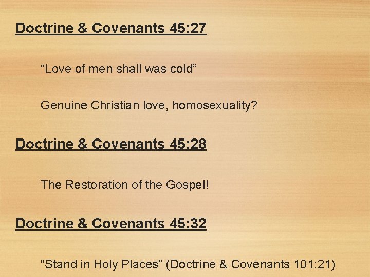 Doctrine & Covenants 45: 27 “Love of men shall was cold” Genuine Christian love,