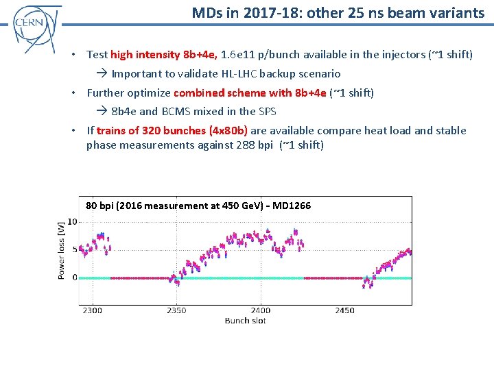 MDs in 2017 -18: other 25 ns beam variants • Test high intensity 8
