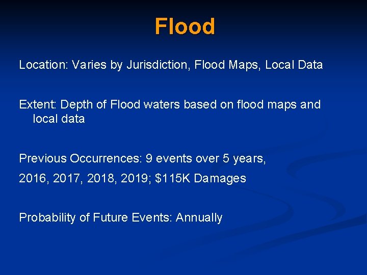 Flood Location: Varies by Jurisdiction, Flood Maps, Local Data Extent: Depth of Flood waters