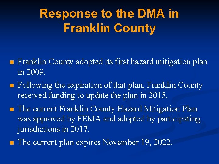 Response to the DMA in Franklin County adopted its first hazard mitigation plan in