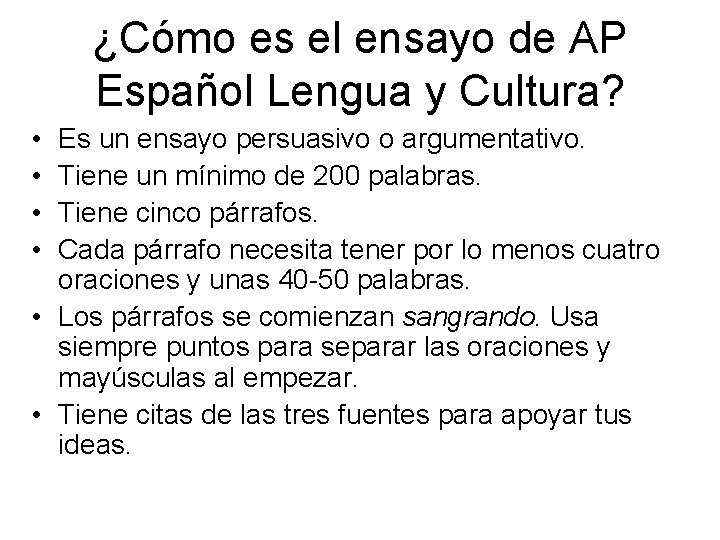 ¿Cómo es el ensayo de AP Español Lengua y Cultura? • • Es un