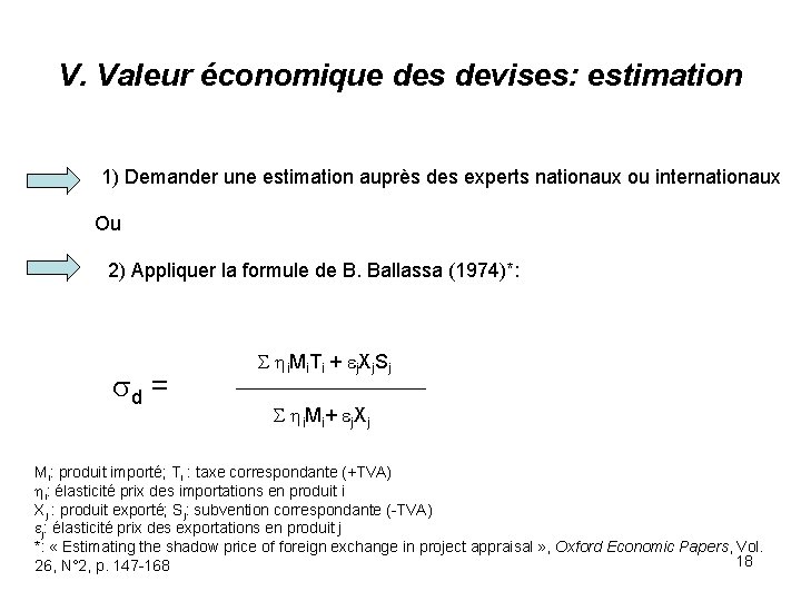 V. Valeur économique des devises: estimation 1) Demander une estimation auprès des experts nationaux