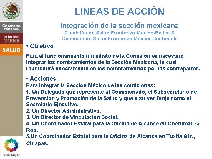 LINEAS DE ACCIÓN Integración de la sección mexicana Comisión de Salud Fronteriza México-Belice &