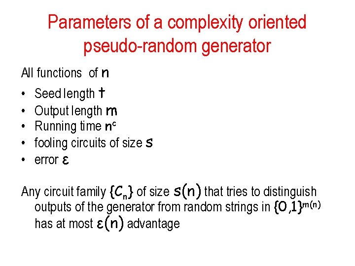 Parameters of a complexity oriented pseudo-random generator All functions of n • • •