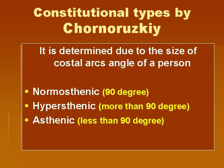 Constitutional types by Chornoruzkiy It is determined due to the size of costal arcs