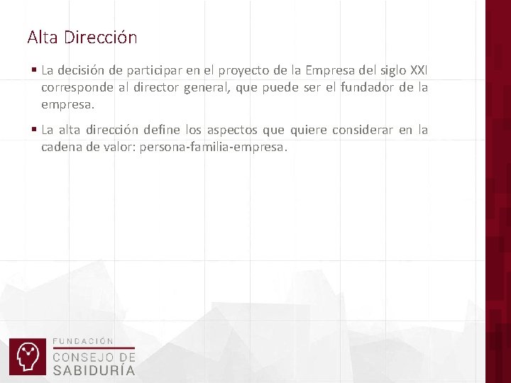 Alta Dirección § La decisión de participar en el proyecto de la Empresa del