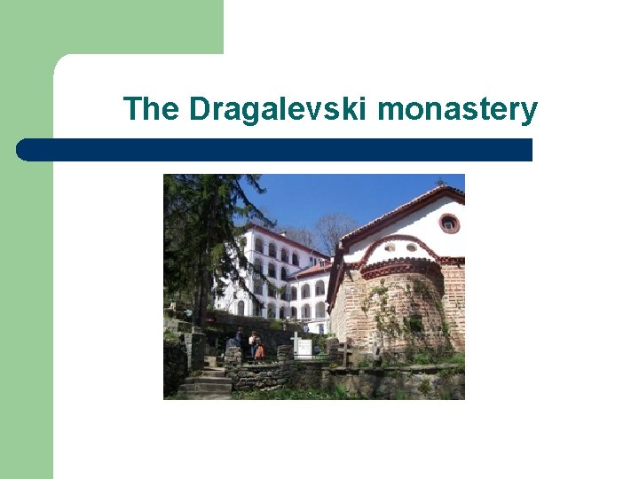 Τhe Dragalevski monastery 
