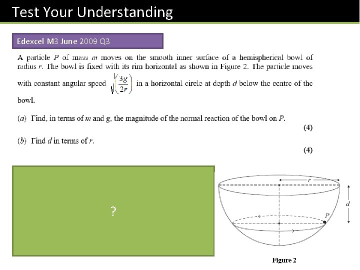 Test Your Understanding Edexcel M 3 June 2009 Q 3 ? 