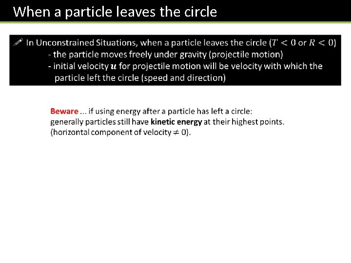 When a particle leaves the circle 