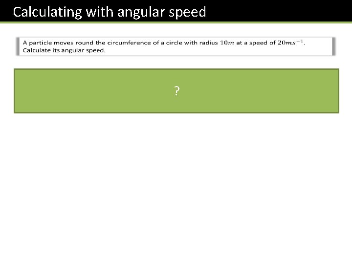Calculating with angular speed ? 