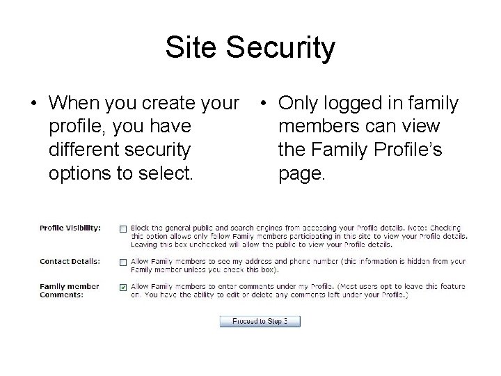 Site Security • When you create your profile, you have different security options to