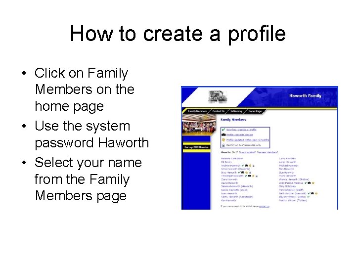 How to create a profile • Click on Family Members on the home page