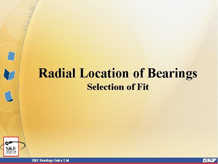 Radial Location of Bearings Selection of Fit 