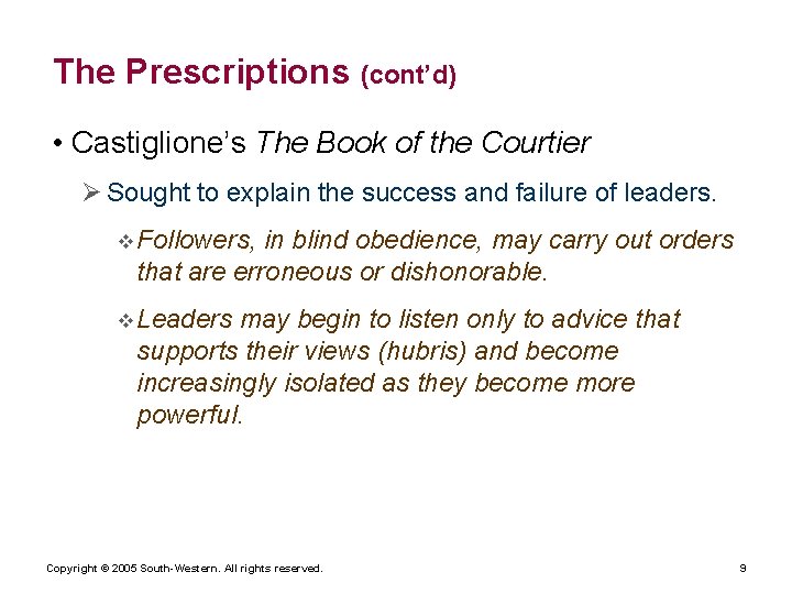 The Prescriptions (cont’d) • Castiglione’s The Book of the Courtier Ø Sought to explain