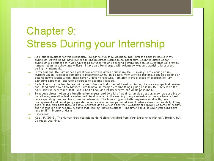 Chapter 9: Stress During your Internship As I reflect on stress for this discussion,