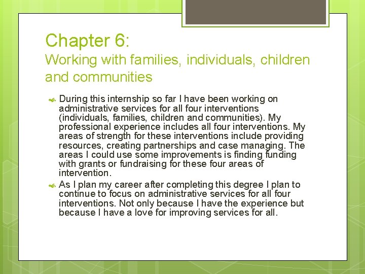 Chapter 6: Working with families, individuals, children and communities During this internship so far