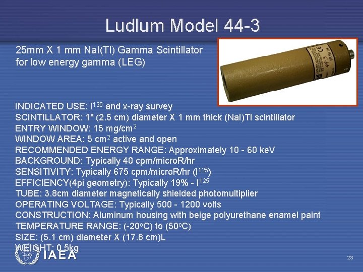 Ludlum Model 44 -3 25 mm X 1 mm Na. I(Tl) Gamma Scintillator for