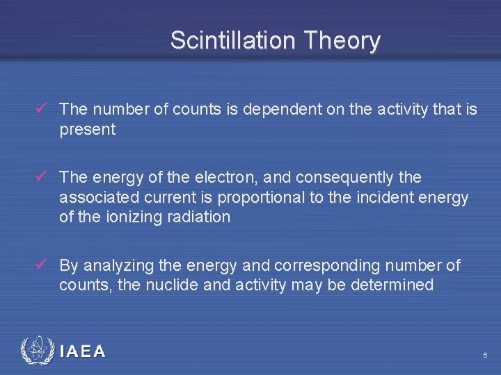 Scintillation Theory ü The number of counts is dependent on the activity that is