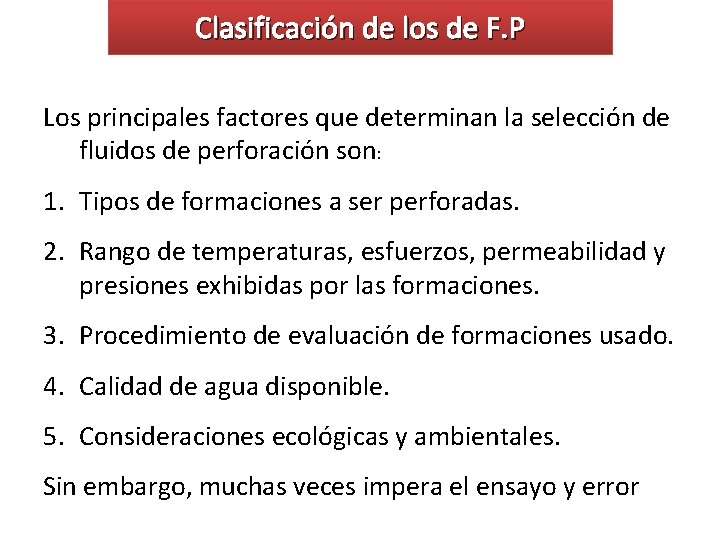 Clasificación de los de F. P Los principales factores que determinan la selección de