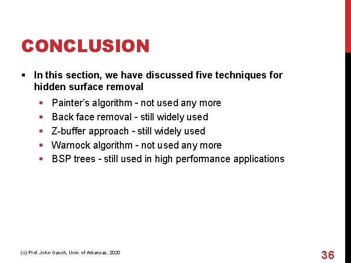 CONCLUSION § In this section, we have discussed five techniques for hidden surface removal