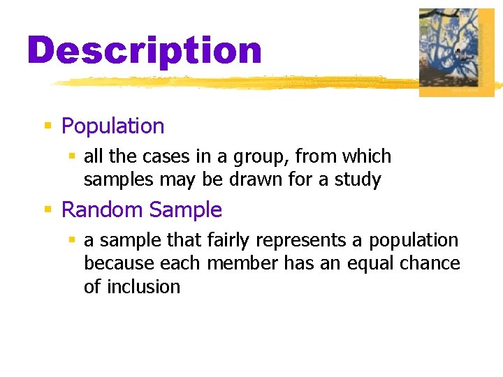 Description § Population § all the cases in a group, from which samples may