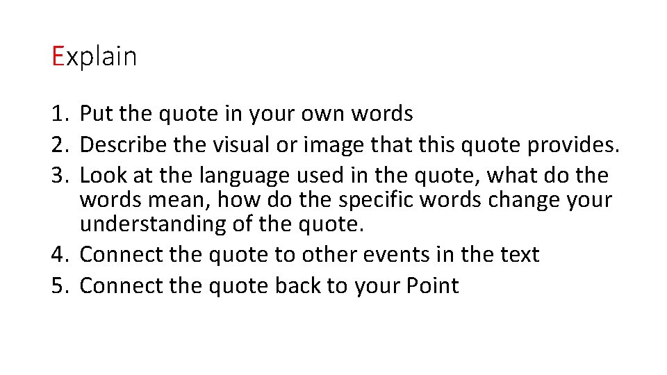 Explain 1. Put the quote in your own words 2. Describe the visual or