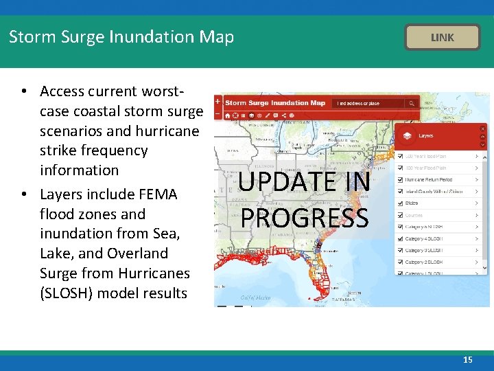 Storm Surge Inundation Map • Access current worstcase coastal storm surge scenarios and hurricane