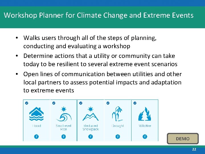 Workshop Planner for Climate Change and Extreme Events • Walks users through all of