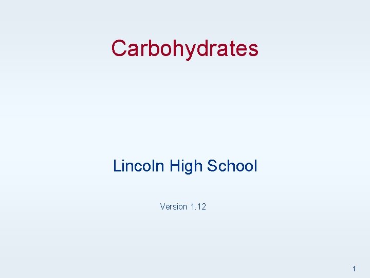Carbohydrates Lincoln High School Version 1. 12 1 