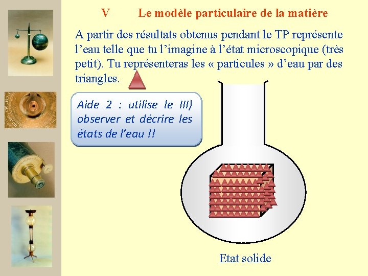 V Le modèle particulaire de la matière A partir des résultats obtenus pendant le