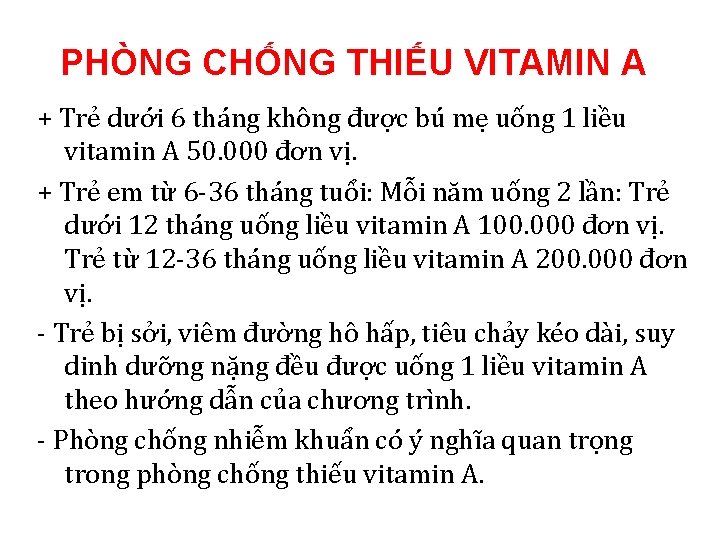 PHÒNG CHỐNG THIẾU VITAMIN A + Trẻ dưới 6 tháng không được bú mẹ