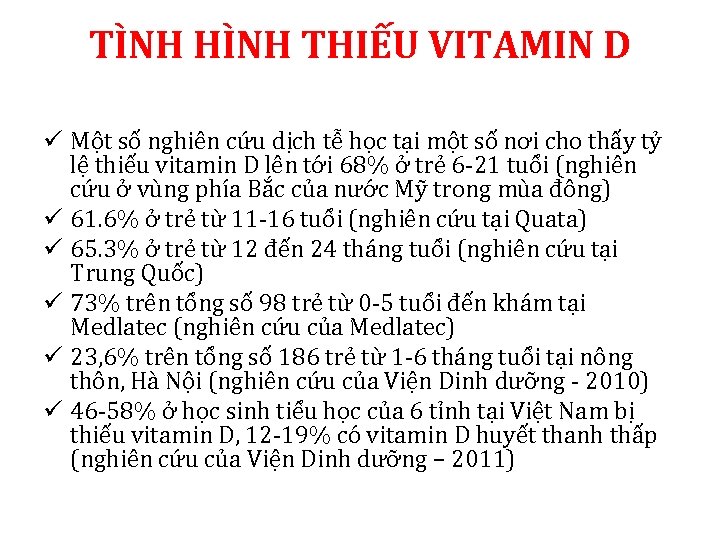 TÌNH HÌNH THIẾU VITAMIN D ü Một số nghiên cứu dịch tễ học tại