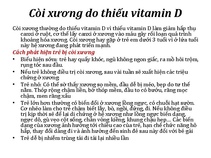 Còi xương do thiếu vitamin D Còi xương thường do thiếu vitamin D vì