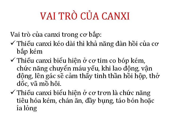 VAI TRÒ CỦA CANXI Vai trò của canxi trong cơ bắp: ü Thiếu canxi