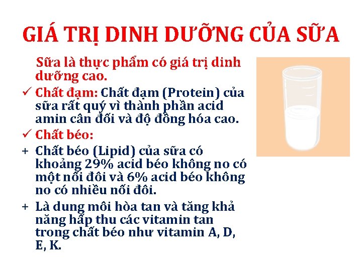 GIÁ TRỊ DINH DƯỠNG CỦA SỮA Sữa là thực phẩm có giá trị dinh