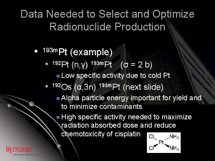 Data Needed to Select and Optimize Radionuclide Production l 193 m. Pt l 192