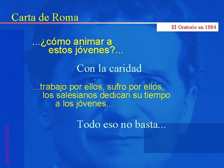 Carta de Roma El Oratorio en 1884 . . . ¿cómo animar a estos