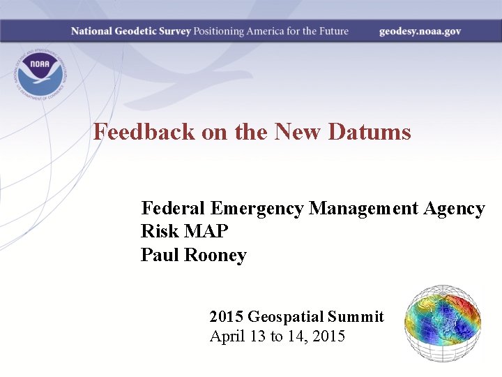 Feedback on the New Datums Federal Emergency Management Agency Risk MAP Paul Rooney 2015