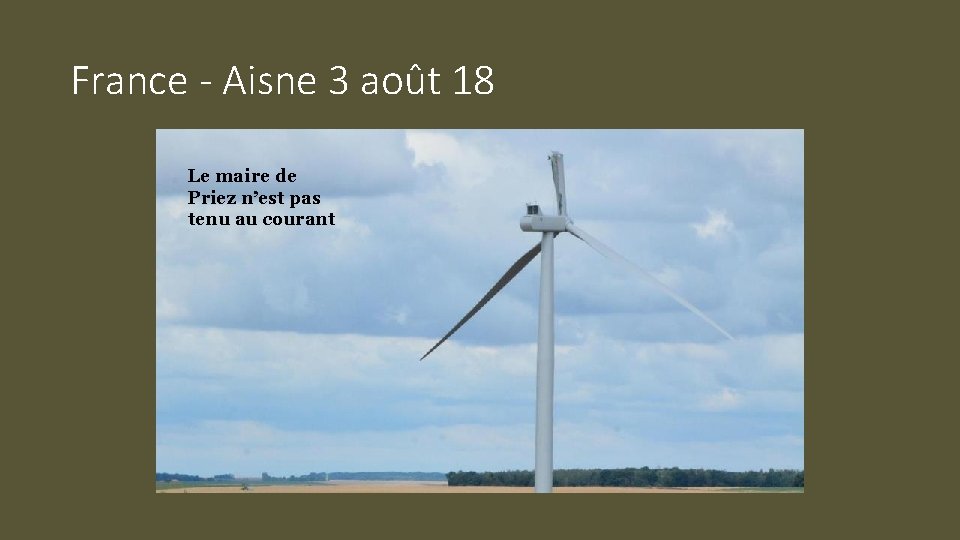 France - Aisne 3 août 18 Le maire de Priez n’est pas tenu au