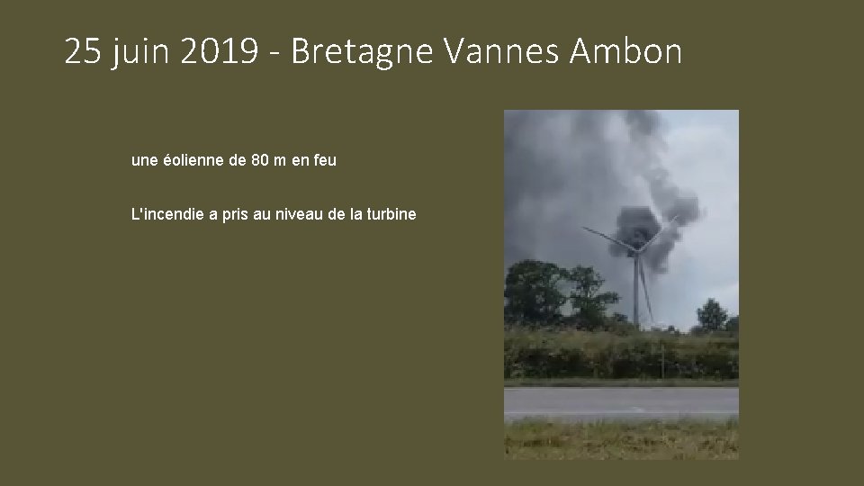 25 juin 2019 - Bretagne Vannes Ambon une éolienne de 80 m en feu