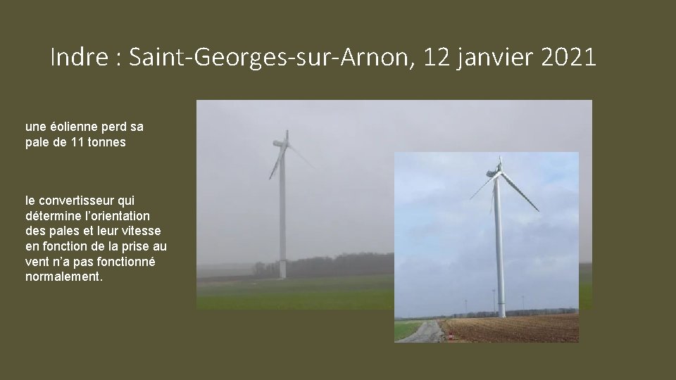 Indre : Saint-Georges-sur-Arnon, 12 janvier 2021 une éolienne perd sa pale de 11 tonnes
