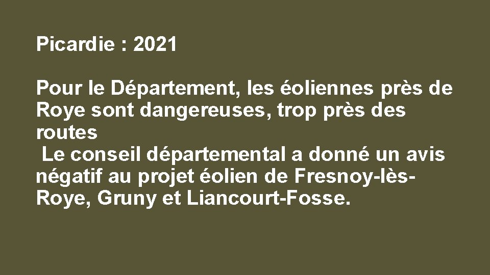 Picardie : 2021 Pour le Département, les éoliennes près de Roye sont dangereuses, trop