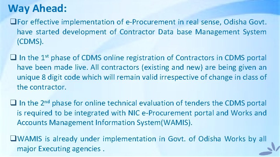 Way Ahead: q. For effective implementation of e-Procurement in real sense, Odisha Govt. have