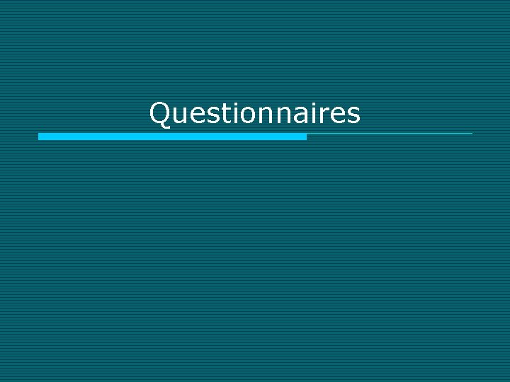 Questionnaires 
