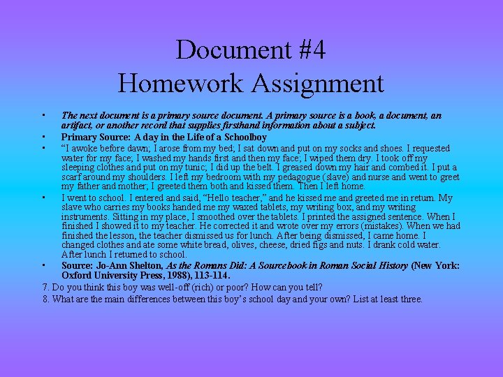 Document #4 Homework Assignment • The next document is a primary source document. A