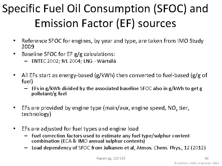 Specific Fuel Oil Consumption (SFOC) and Emission Factor (EF) sources • Reference SFOC for