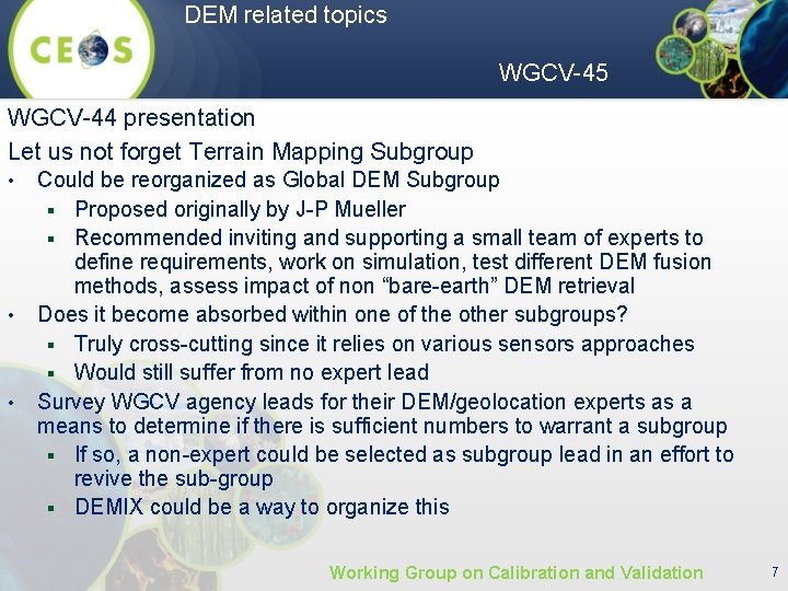 DEM related topics WGCV-45 WGCV-44 presentation Let us not forget Terrain Mapping Subgroup •