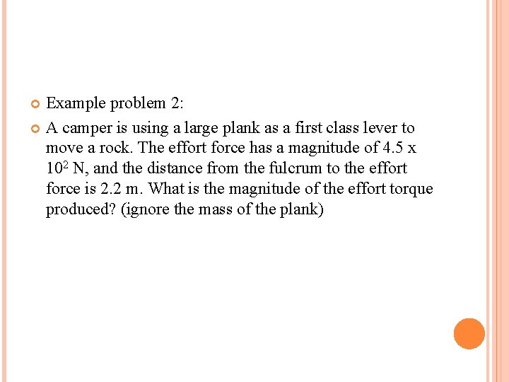 Example problem 2: A camper is using a large plank as a first class